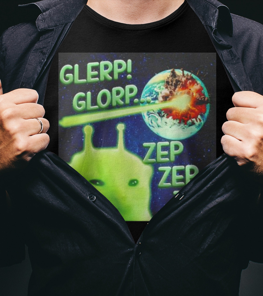 GLERP GLORP Alien Cat ZEP ZEP ZEP Earth Explosion T-Shirt