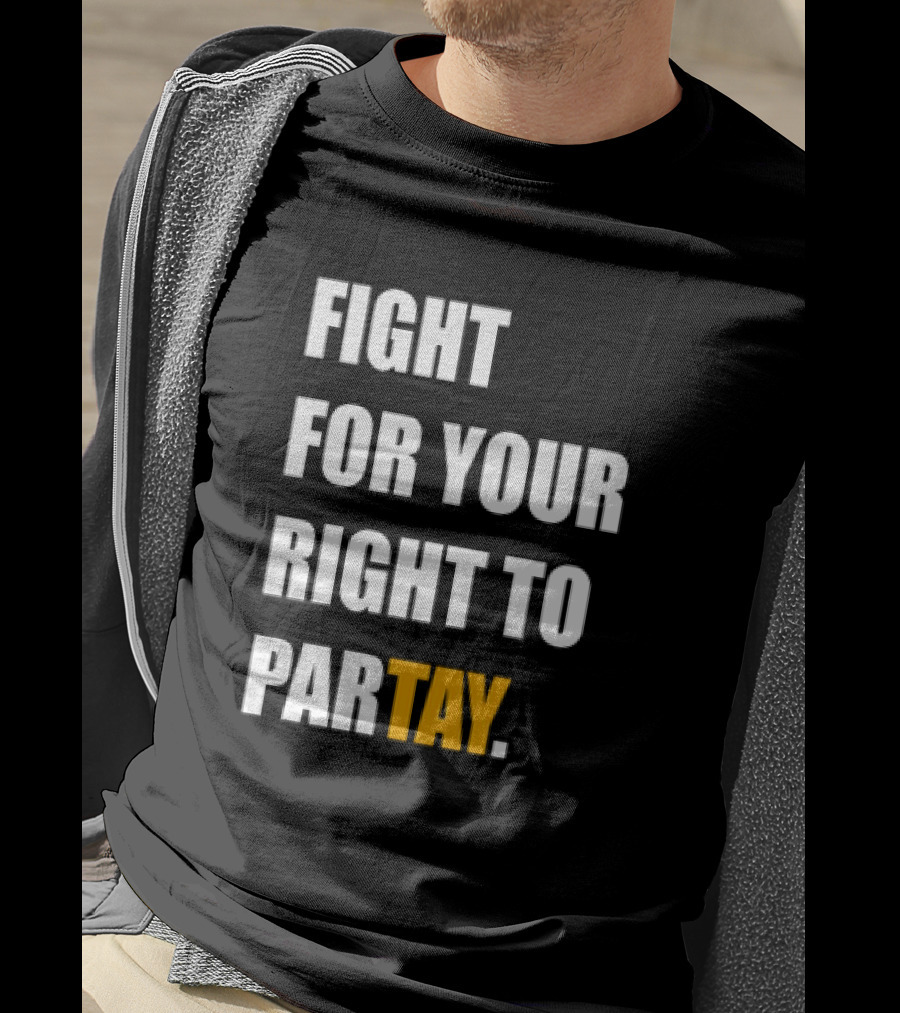 Fight For Your Right To Partay T-Shirt