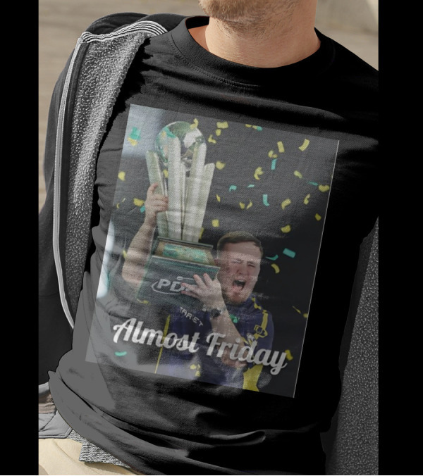 Luke The Nuke PDC Trophy Celebration Almost Friday T-Shirt