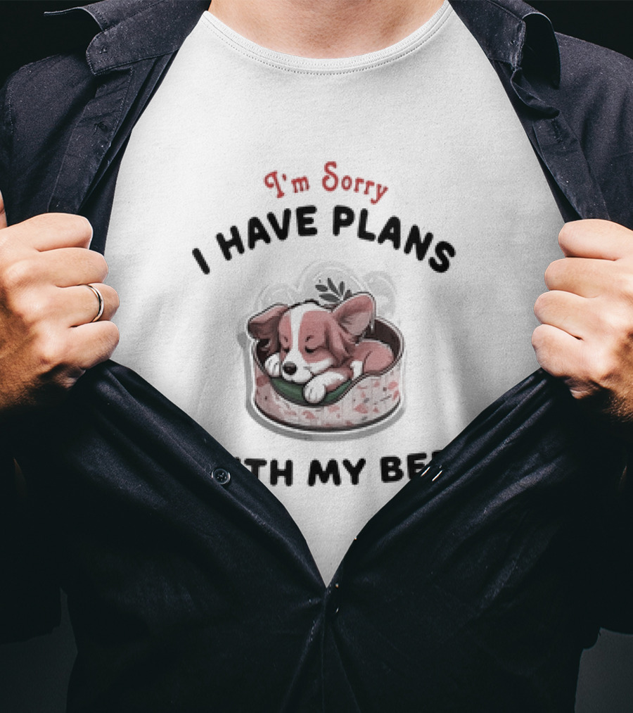 I'm Sorry I Have Plans With My Bed Cute Sleeping Dog T-Shirt
