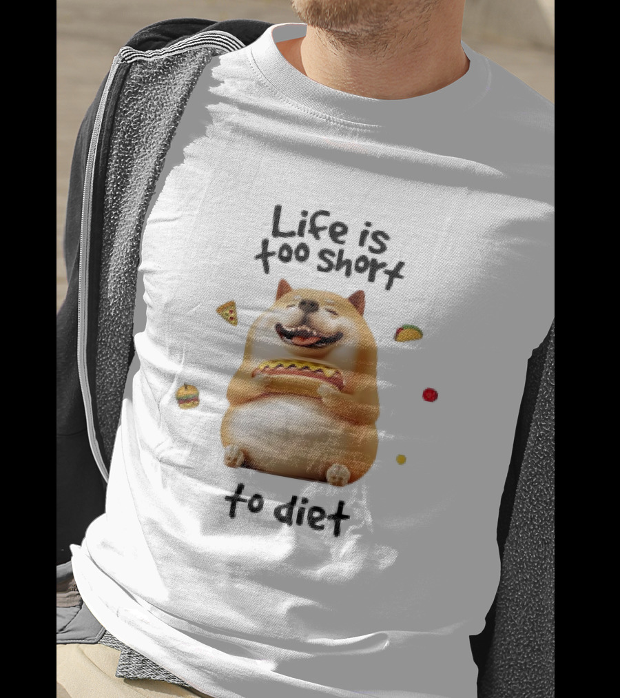 Shiba Inu Dog Enjoying Life Is Too Short To Diet Pizza Hotdog Burger Taco T-Shirt