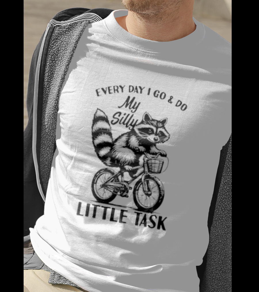 Every Day I Go And Do My Silly Little Task Raccoon On Bicycle T-Shirt