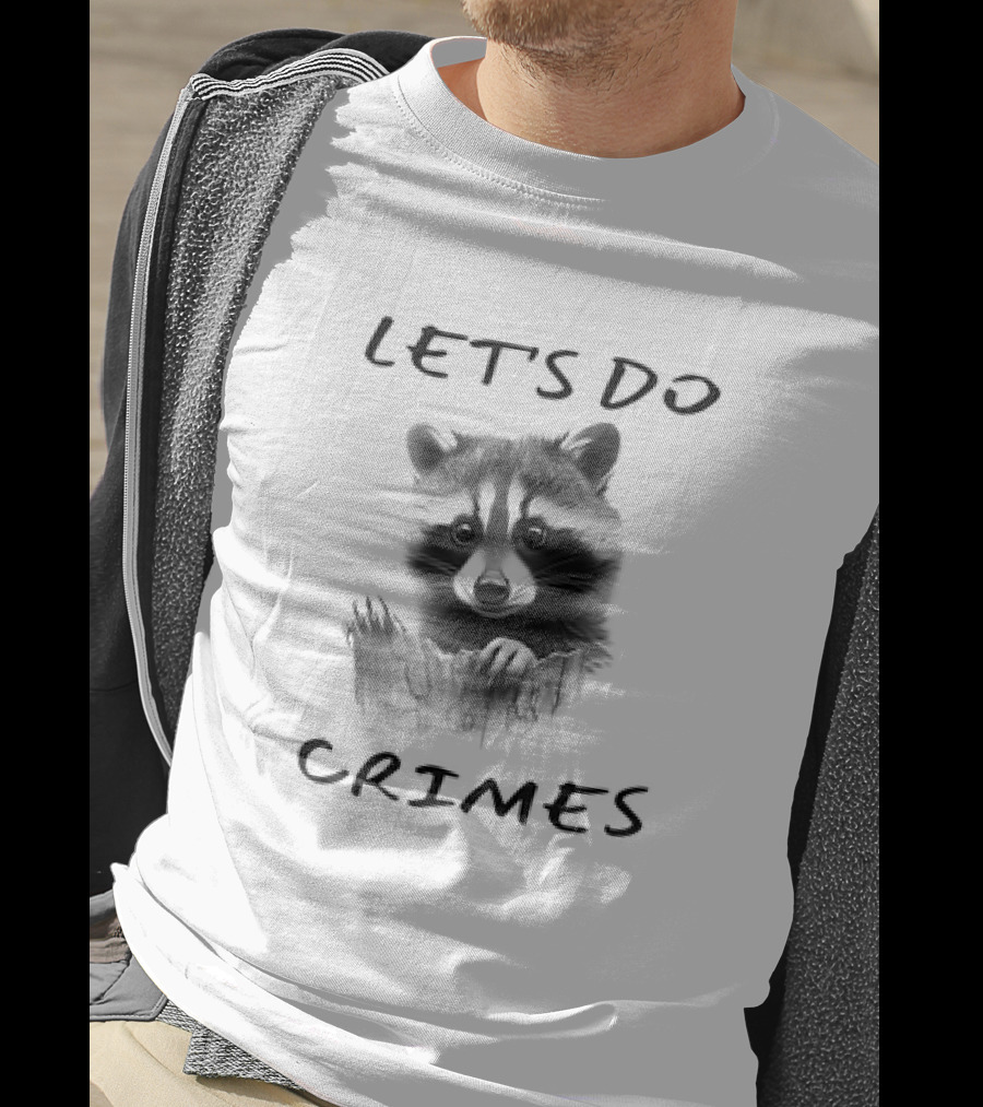 LET'S DO CRIMES Raccoon T-Shirt