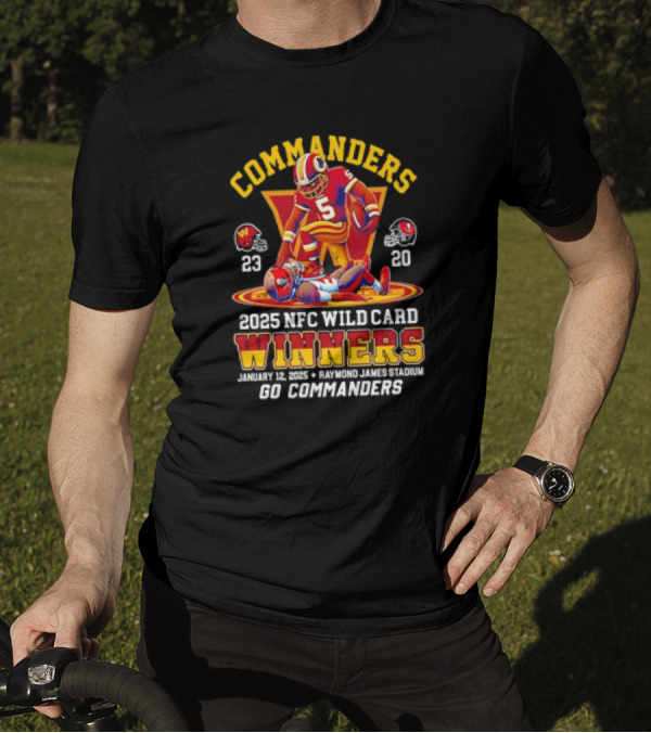 Commanders 2025 NFC Wild Card Winners January 12 Raymond James Stadium Go Commanders T-Shirt