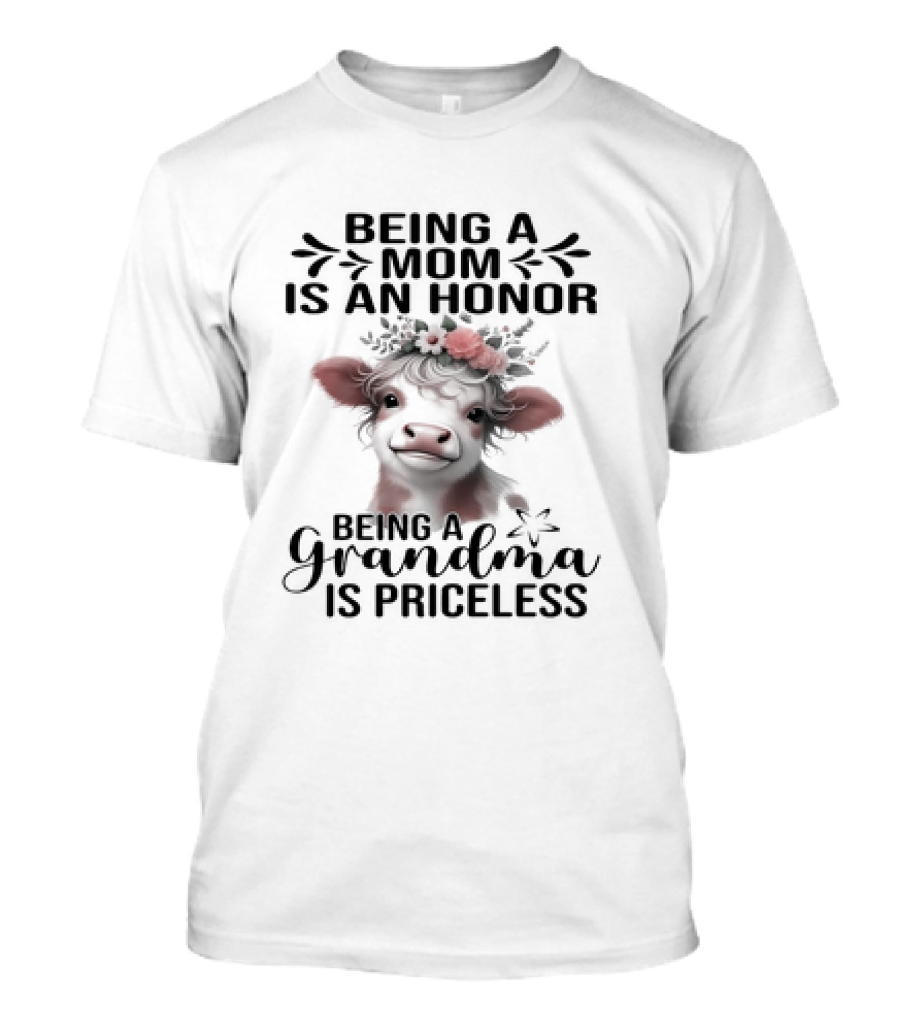 Being A Mom Is An Honor Cow Being A Grandma Is Priceless T-Shirt