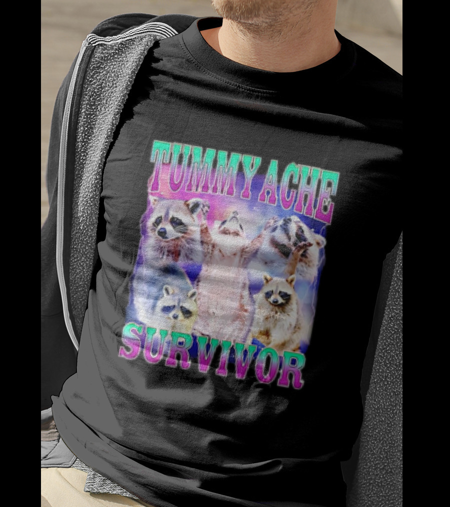 TUMMY ACHE SURVIVOR Raccoon Meme Group Cheers T-Shirt