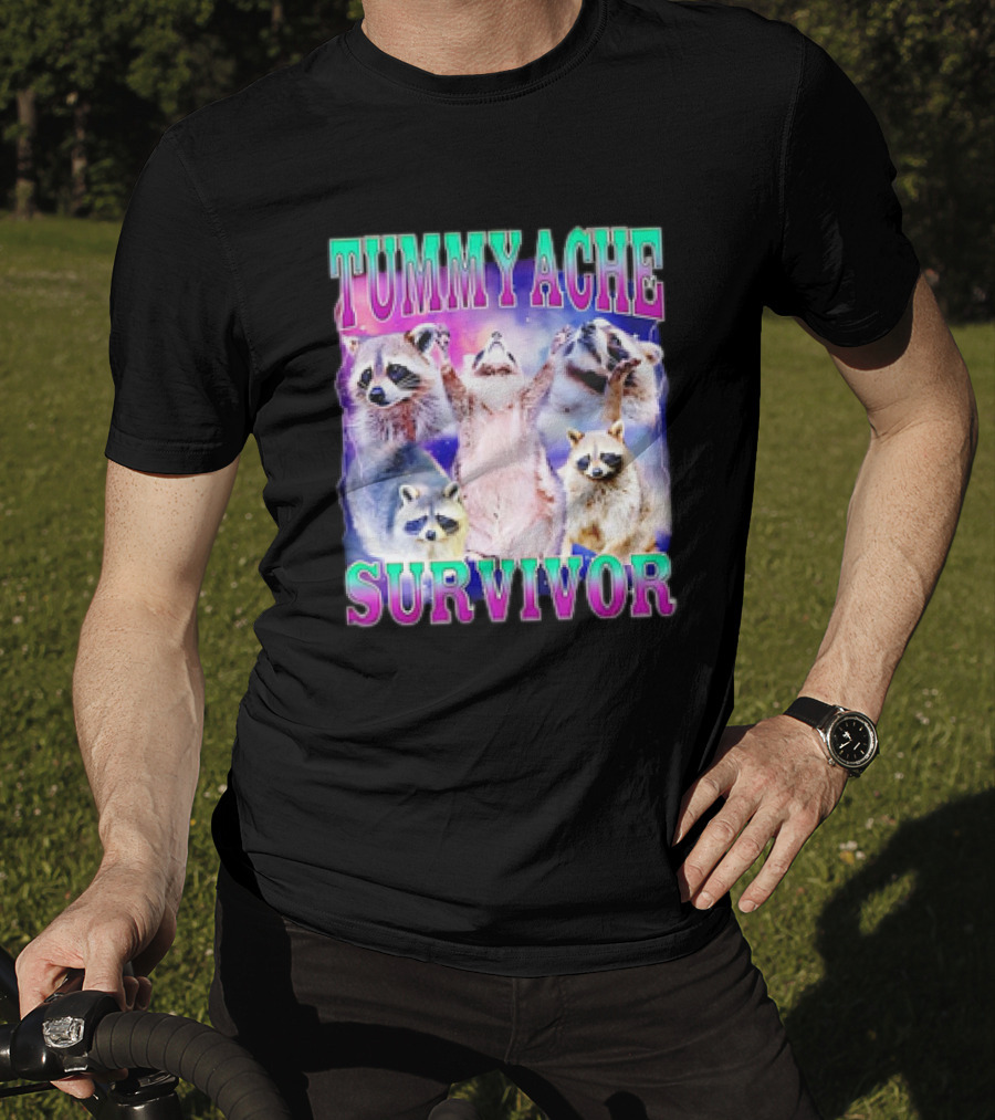 TUMMY ACHE SURVIVOR Raccoon Meme Group Cheers T-Shirt