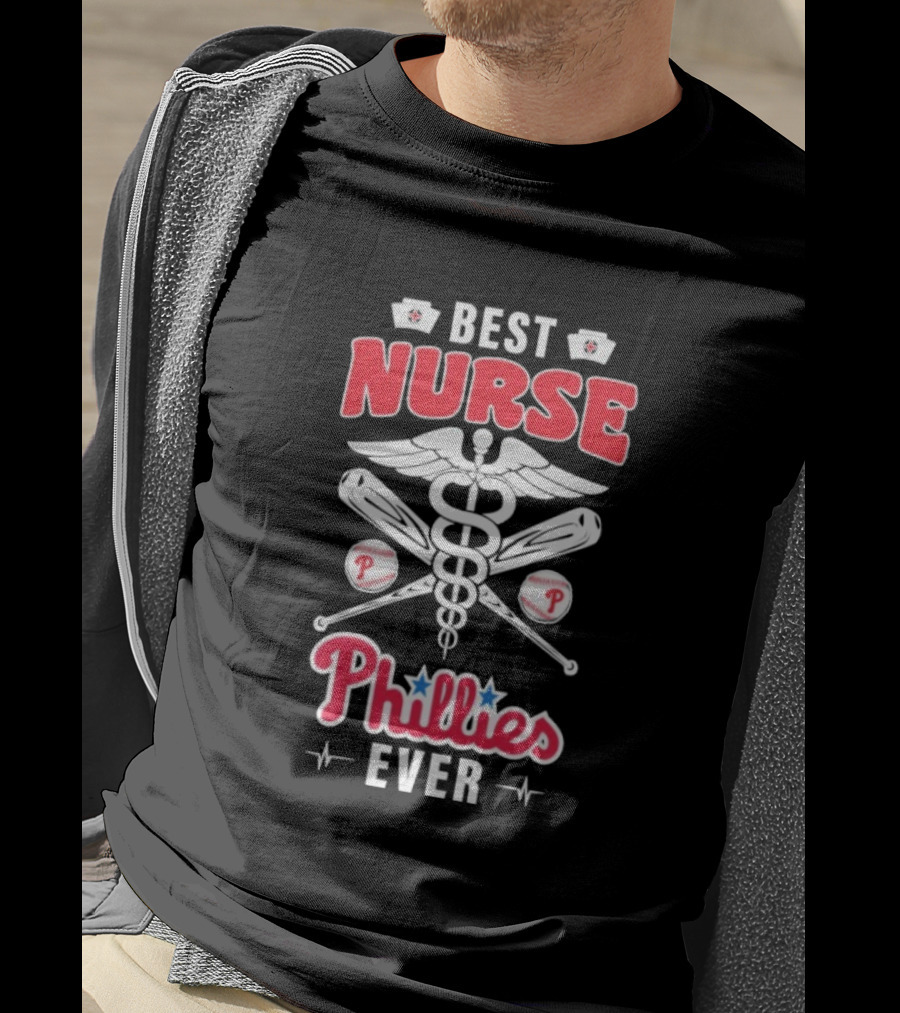 Best Nurse Phillies Baseball Ever T-Shirt