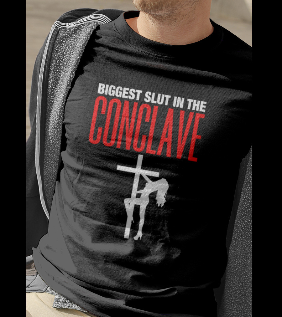 Biggest Slut In The Conclave Cross Silhouette T-Shirt