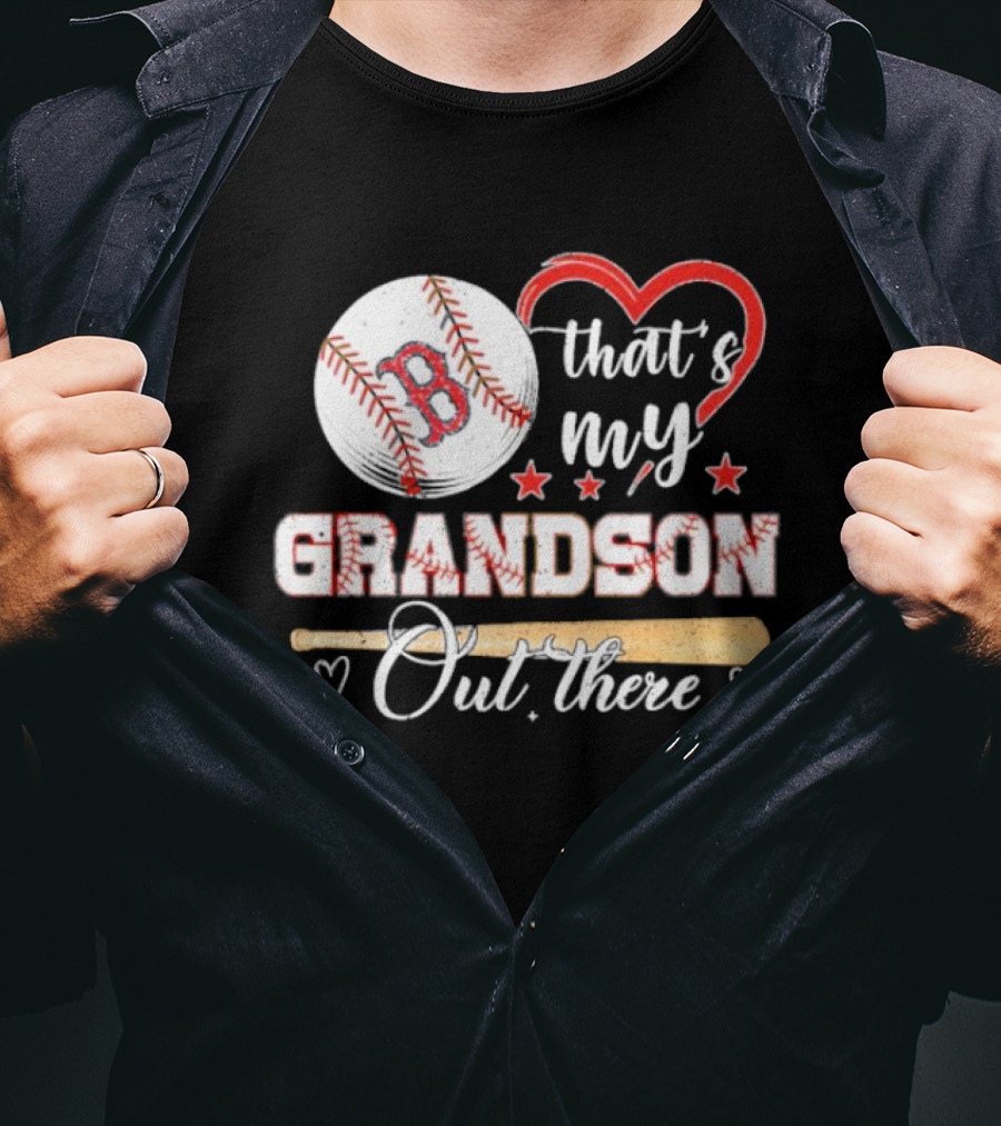 Boston Red Sox Baseball Heart That's My Grandson Out There T-Shirt