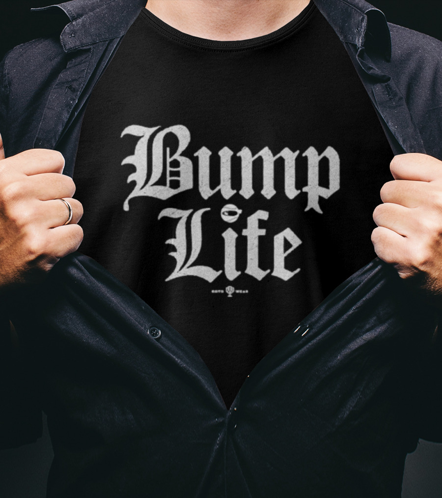 Bump Life Old English Style T-Shirt