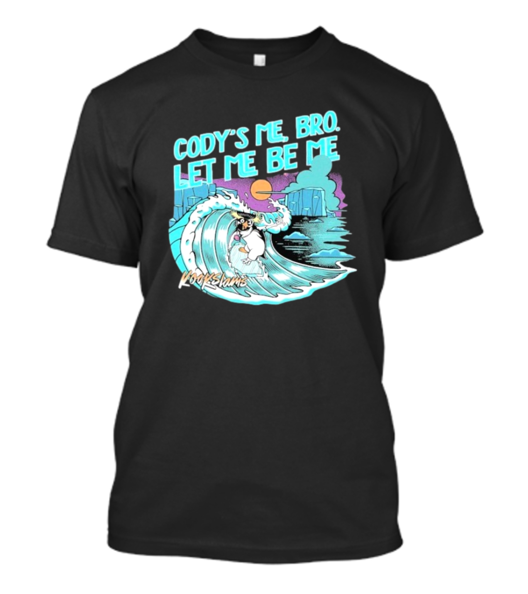 Cody's Me Bro Let Me Be Me Kookslams Surfing Wave Dog Adventure T-Shirt