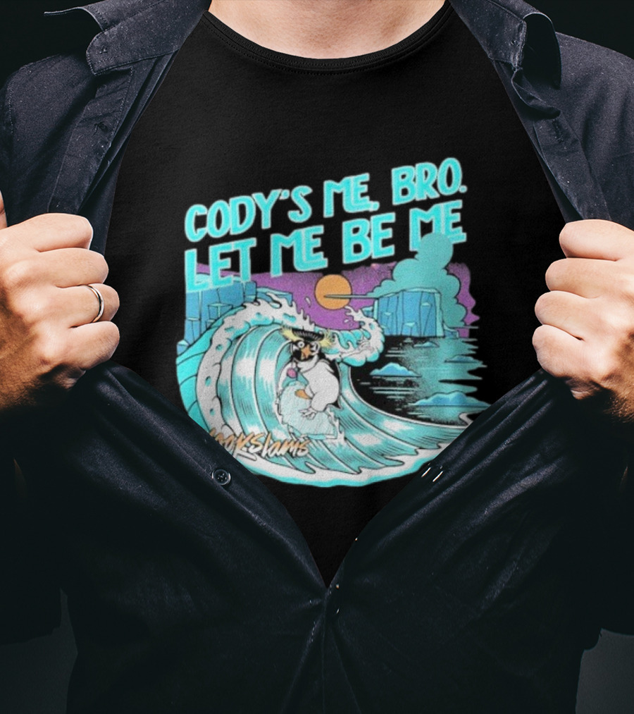 Cody's Me Bro Let Me Be Me Kookslams Surfing Wave Dog Adventure T-Shirt