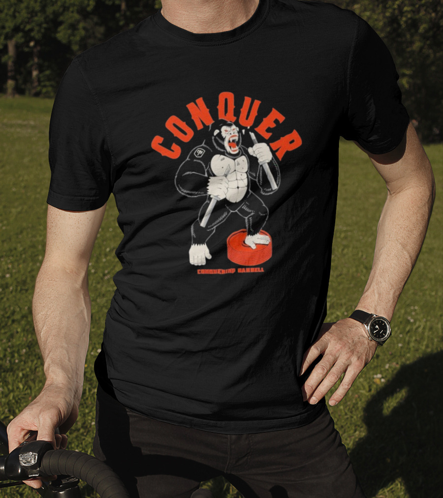 Conquer Raging Gorilla Conquering Barbell Motivational Fitness Apparel T-Shirt
