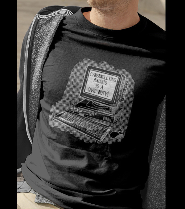 Cyberbullying Racists Is A Civic Duty Computer Retro Style T-Shirt