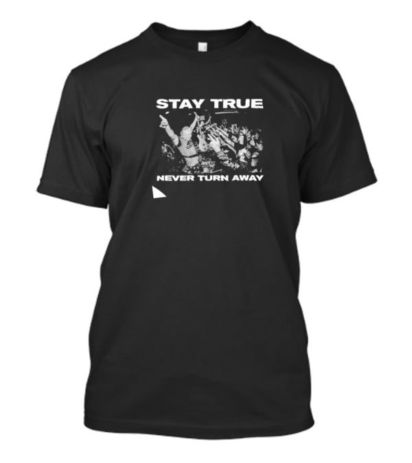Stay True Never Turn Away Concert Crowd T-Shirt