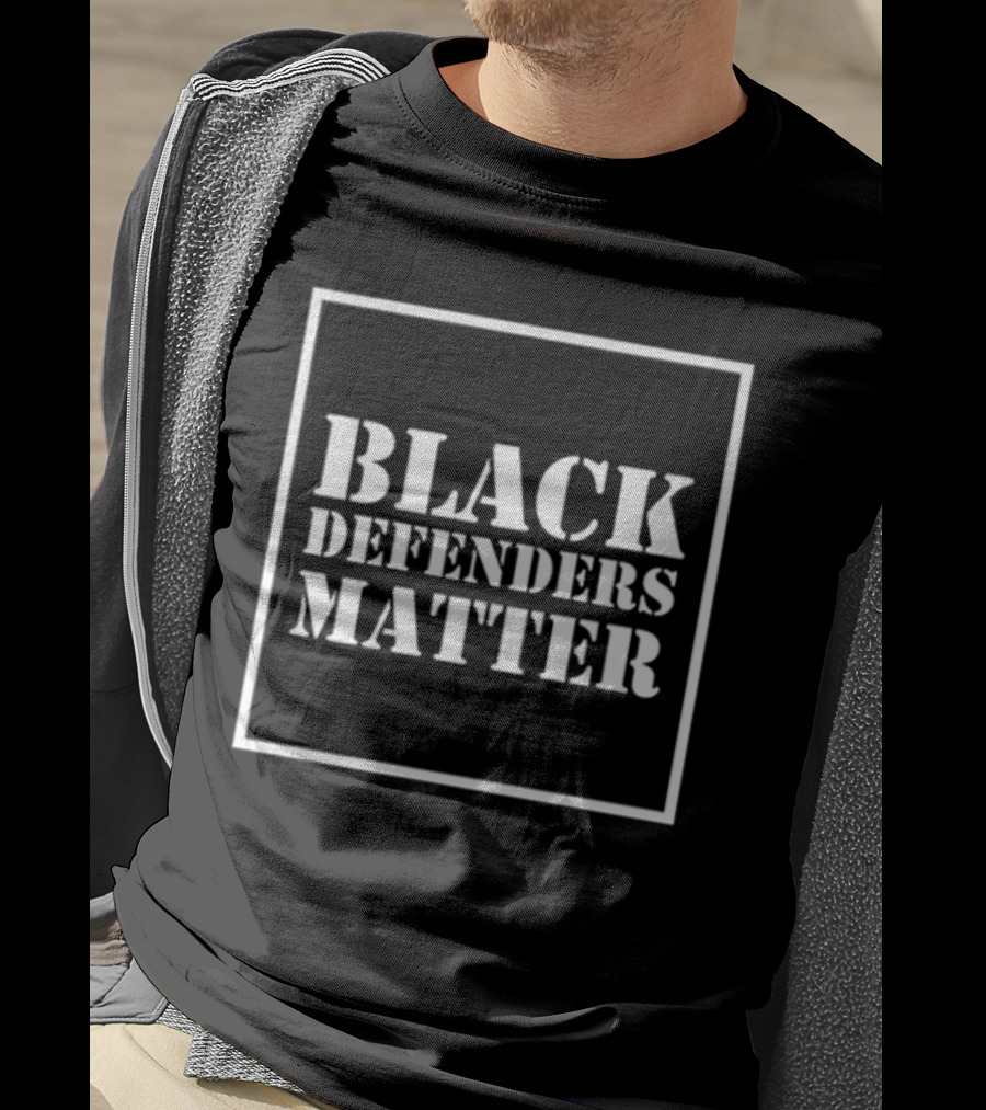 Black Defenders Matter Dustin Grage T-Shirt