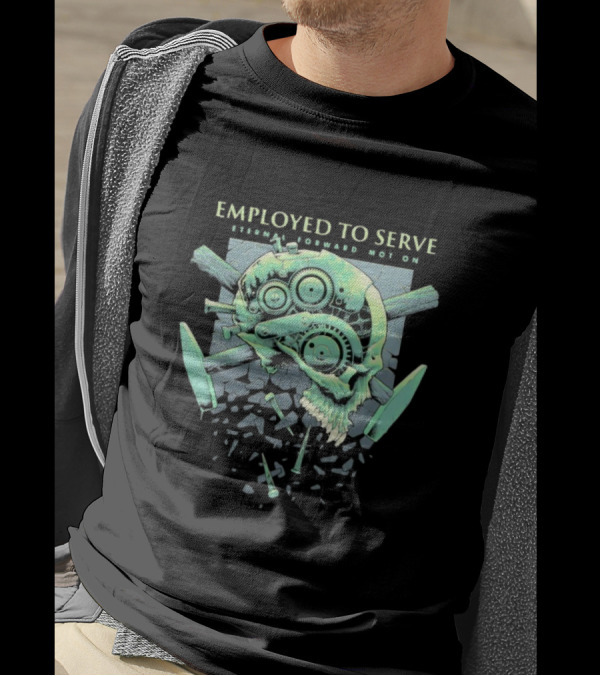 Employed To Serve Eternal Forward Motion T-Shirt