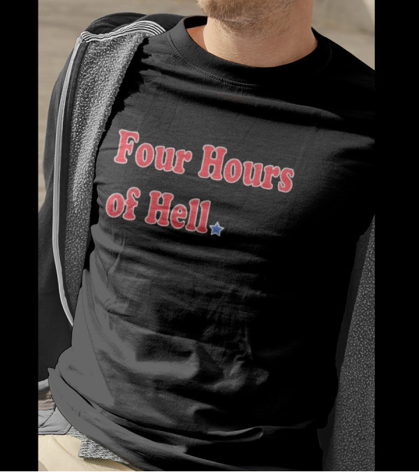 Four Hours Of Hell Red Text With Blue Star T-Shirt