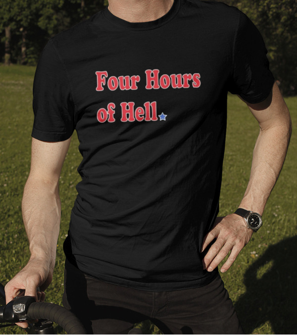 Four Hours Of Hell Red Text With Blue Star T-Shirt