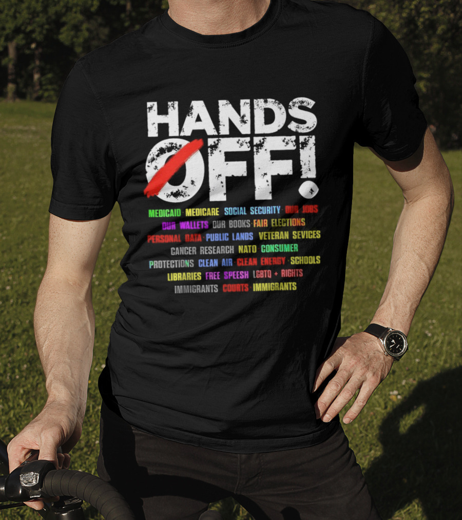 Hands Off: Protecting Healthcare, Education, Environment, And Social Rights T-Shirt
