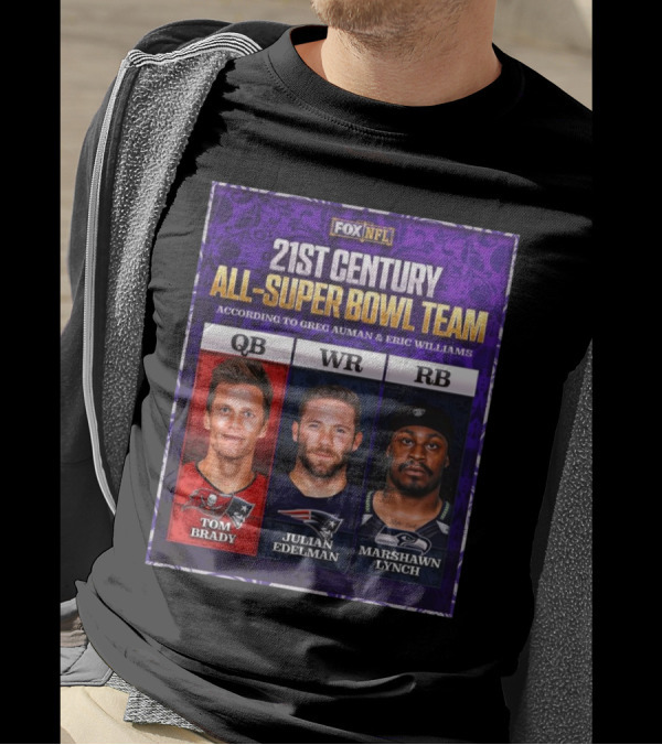 FOX NFL 21st Century All-Super Bowl Team Featuring Tom Brady Julian Edelman Marshawn Lynch T-Shirt