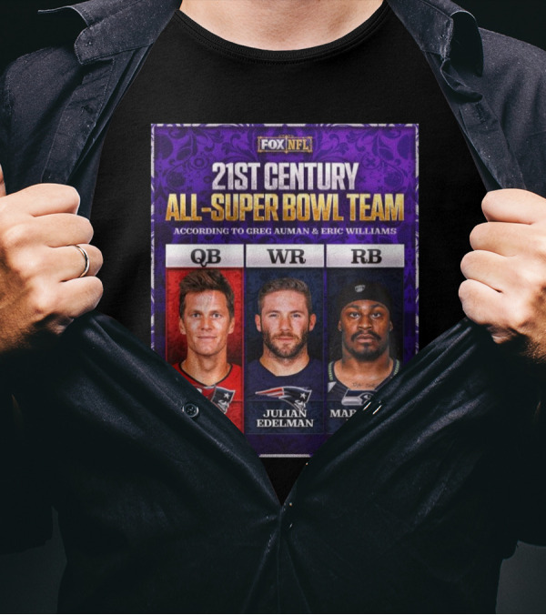 FOX NFL 21st Century All-Super Bowl Team Featuring Tom Brady Julian Edelman Marshawn Lynch T-Shirt