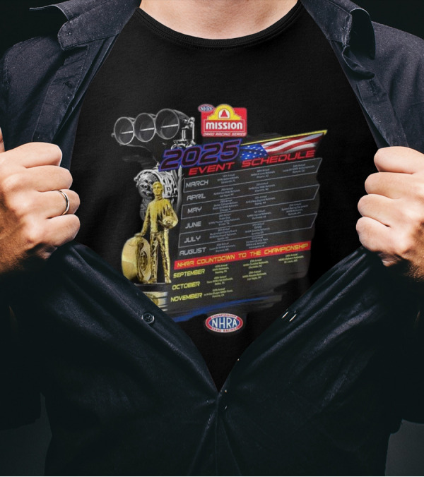 2025 NHRA Mission Event Schedule Countdown To The Championship T-Shirt