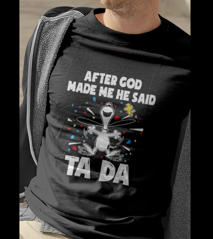 After God Made Me He Said Ta Da Snoopy Peanuts Confetti Celebration T-Shirt