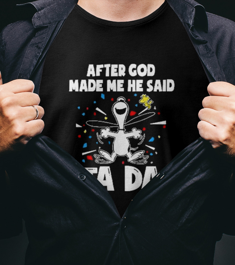 After God Made Me He Said Ta Da Snoopy Peanuts Confetti Celebration T-Shirt