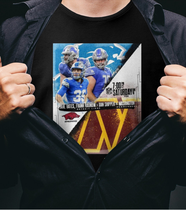 Jake Bates Frank Ragnow Dan Skipper Detroit Lions Vs Washington Commanders January 18 7:00 PM FOX Prohogs T-Shirt