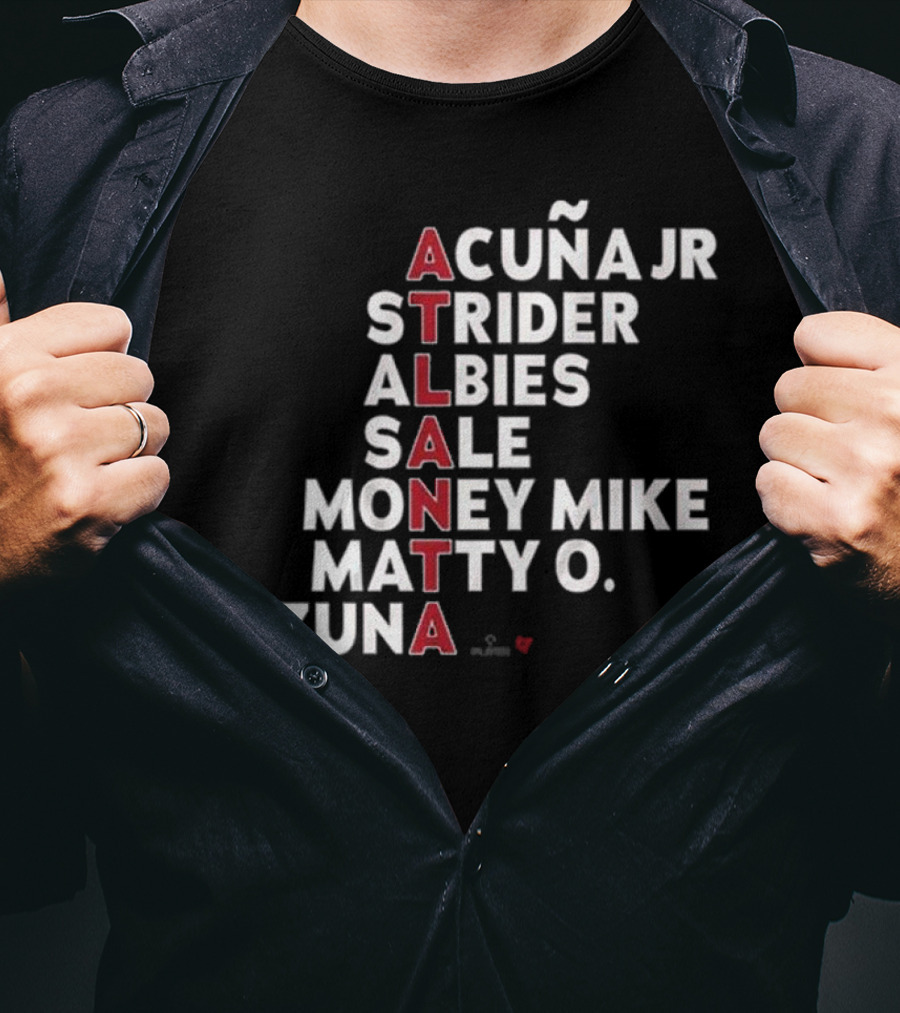 ATLANTA Acuña Jr Strider Albies Sale Money Mike Matty O Ozuna 2025 T-Shirt