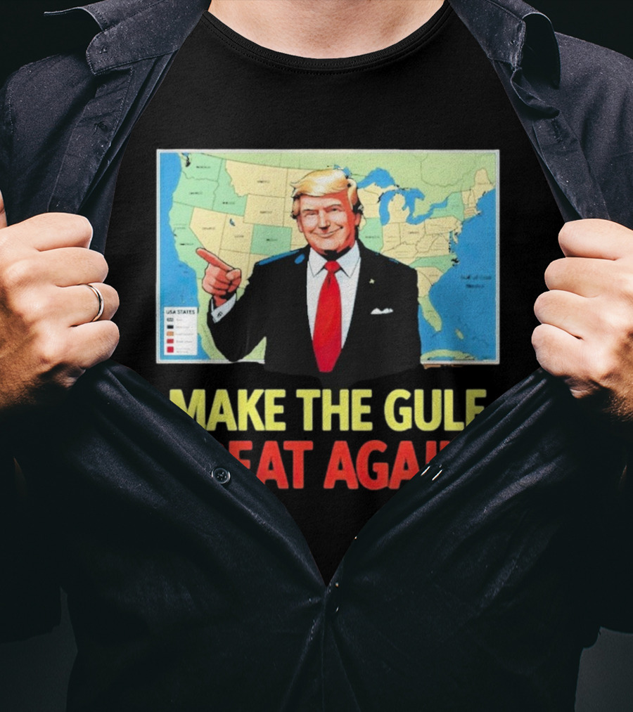 Make The Gulf Great Again Map USA States T-Shirt