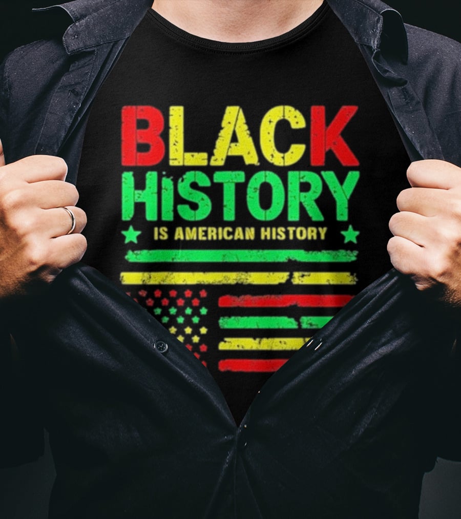 Black History Is American History Usa Flag T-Shirt