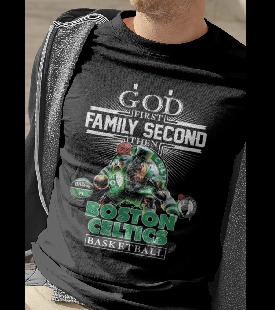 Boston Celtics Basketball God First Family Second Then Mascot T-Shirt