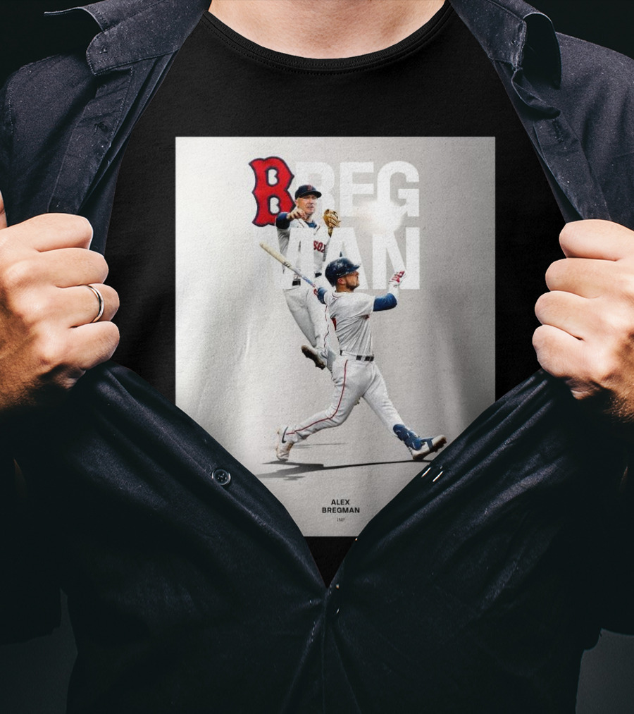 Boston Red Sox Alex Bregman INF Baseball Bregman To Boston T-Shirt