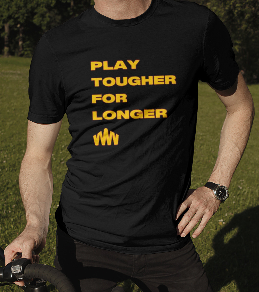 Brent Blum Play Tougher For Longer T-Shirt