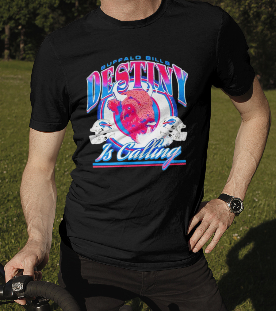 Buffalo Bills Destiny Is Calling T-Shirt