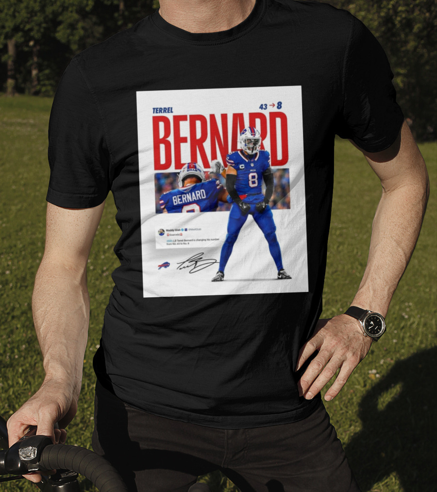 Buffalo Bills Terrel Bernard Number Change From 43 To 8 Signature T-Shirt