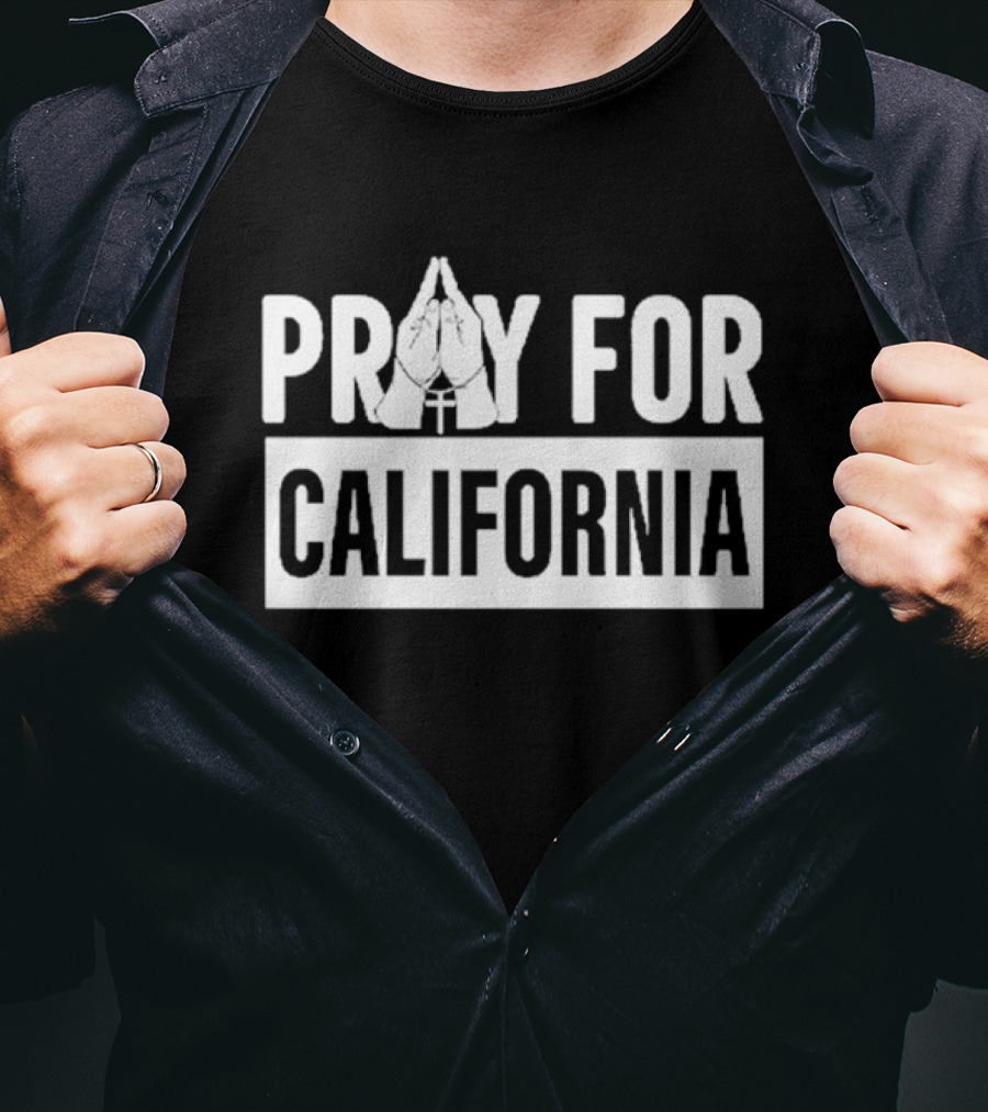 California Wildfires Pray For California T-Shirt
