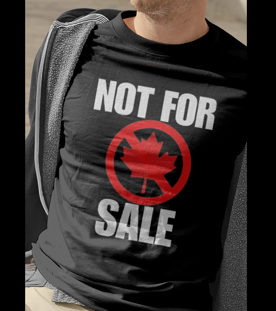 Canada Not For Sale T-Shirt