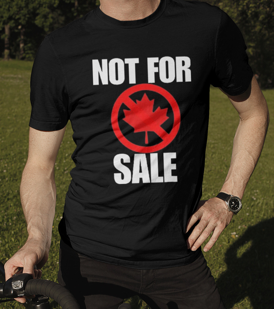 Canada Not For Sale T-Shirt