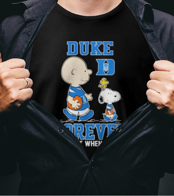 Charlie Brown And Snoopy Duke Blue Devils Forever Not Just When We Win T-Shirt