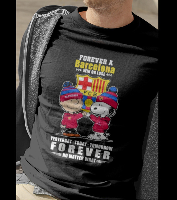 Charlie Brown And Snoopy Forever A Barcelona Win Or Lose Forever No Matter What T-Shirt