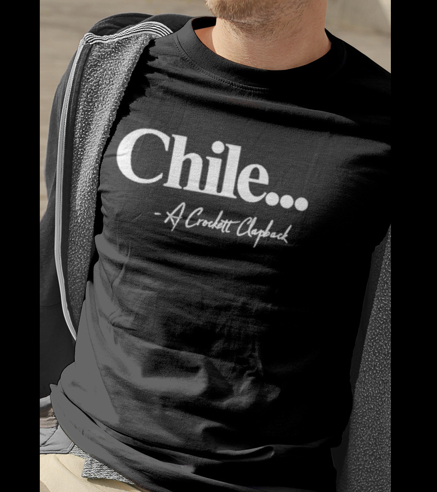 Chile A Crockett Clapback T-Shirt