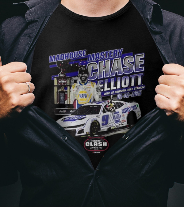 Chase Elliott Checkered Flag Sports 2025 Cook Out Clash At Bowman Race Winner Madhouse Mastery Signature T-Shirt
