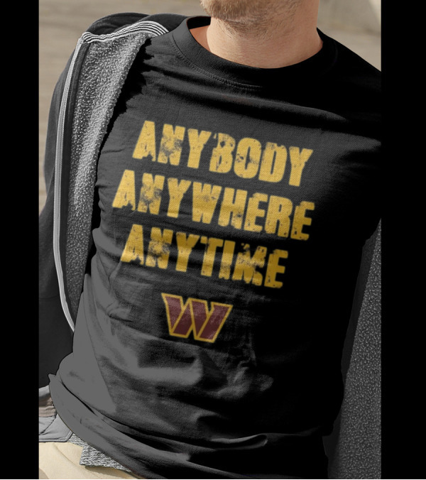 Commanders Anybody Anytime Anywhere T-Shirt