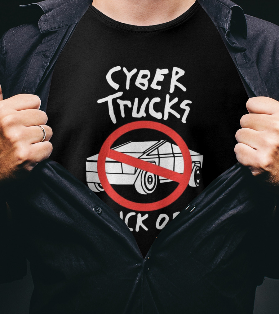 Cyber Trucks Fuck Off T-Shirt