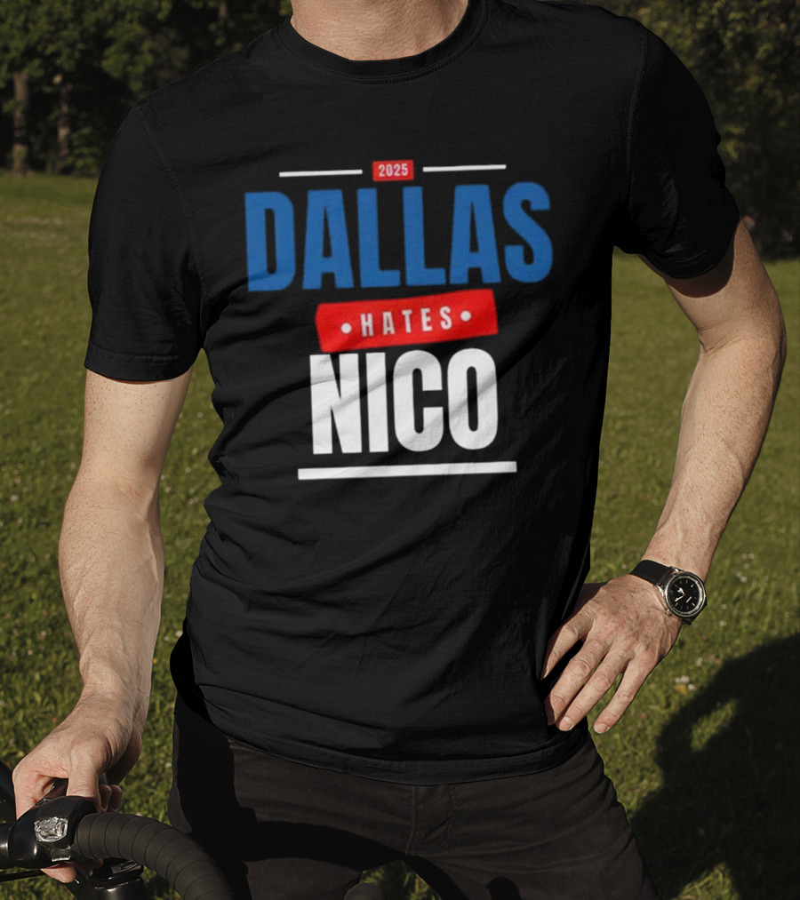 Dallas Hates Nico T-Shirt