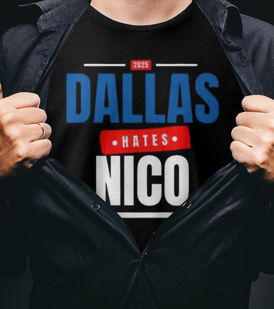 Dallas Hates Nico T-Shirt